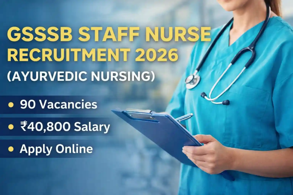  GSSSB Staff Nurse Ayurveda Recruitment 2026 