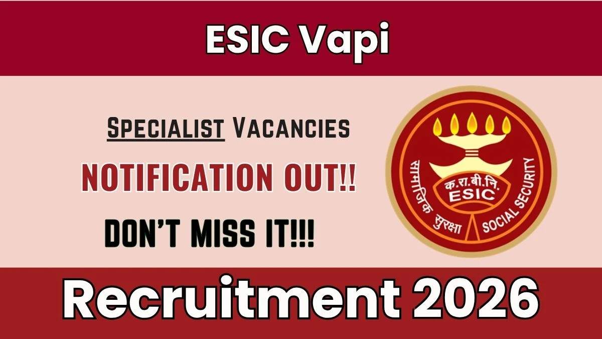 ESIC Vapi Recruitment 2026