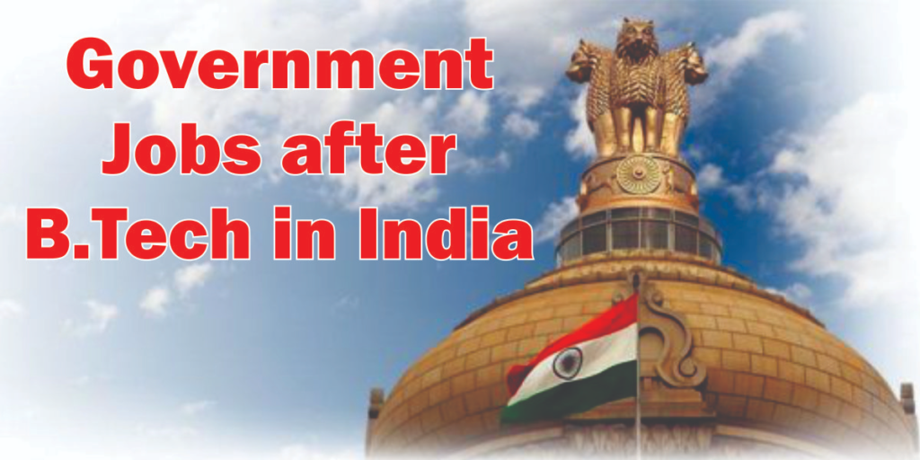 B.Tech BE Government Jobs