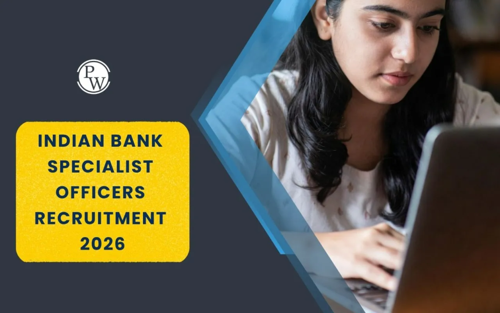 Indian Bank Specialist Officer Recruitment 2026